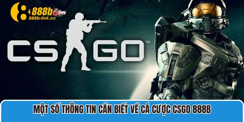 Cá Cược CSGO 888b Cực Hot Hiện Nay Dành Cho Anh Em 2 Một số thông tin cần biết về cá cược CSGO